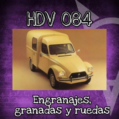HDV - 084 Engranajes, granadas y ruedas
