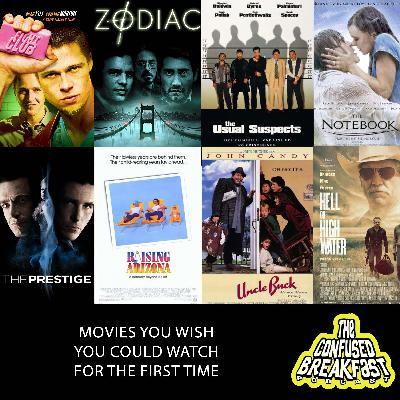 BRUNCH:  Movies You Wish You Could Watch For The First Time