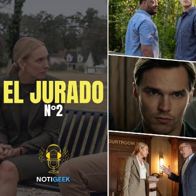 NTGK #70 “¿Justicia o encubrimiento? El oscuro dilema de Jurado Nº 2”