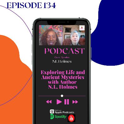 Exploring Life and Ancient Mysteries with Author N.L. Holmes | Episode 134