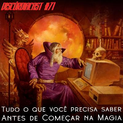 Tudo o que Você Precisa Saber para Começar na Magia Tudo o que Você Precisa Saber para Começar na Magia
