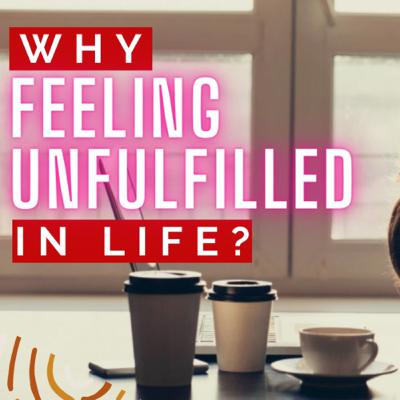 Why people live unfulfilled life and what to do about it?