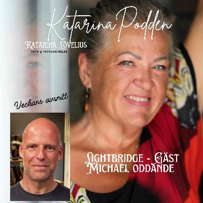 206 Lightbridge - Gäst Michael Oddane