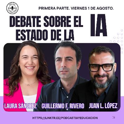 Episodio 129. Parte 1. Debate sobre el estado de la IA. Agosto 2025.