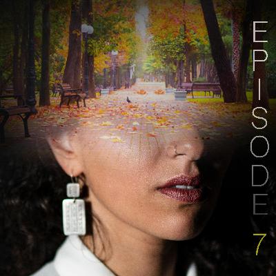 Episode 7 - Ce que les yeux ne voient pas