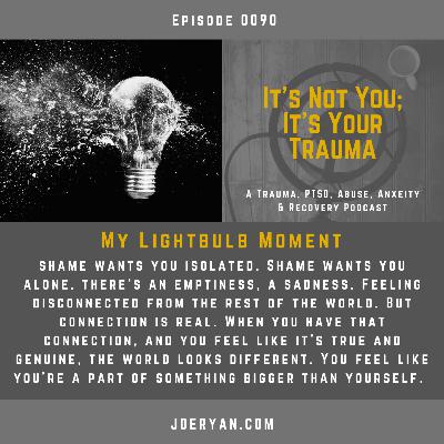 EP 0090 - Lightbulb Moment In Recovery