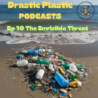 Ep 10 The Invisible Threat