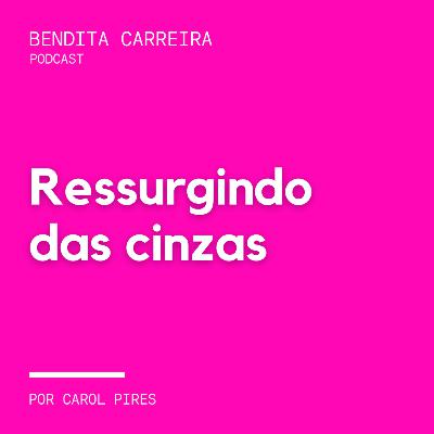 172# - Ressurgindo das cinzas