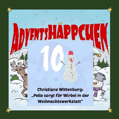 🎄🎅✨10. AdventsHÄPPCHEN: „Pelle sorgt für Wirbel in der Weihnachtswerkstatt “ 🎄🎅✨10. AdventsHÄPPCHEN: „Pelle sorgt für Wirbel in der Weihnachtswerkstatt “