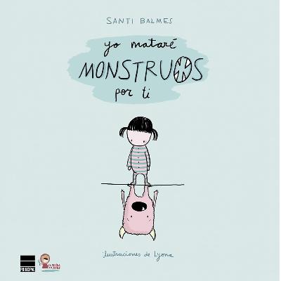Yo mataré monstruos por ti