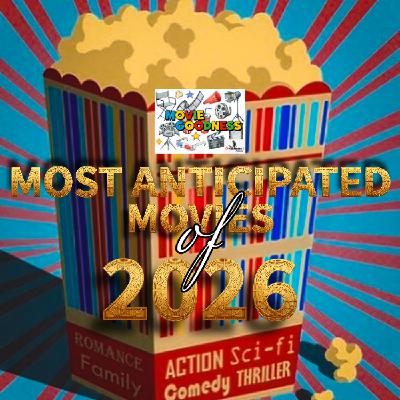 20 Most Anticipated Movies of 2026