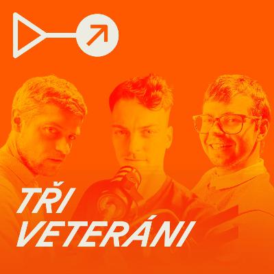 #29: Speciál: Tři veteráni #29: Speciál: Tři veteráni