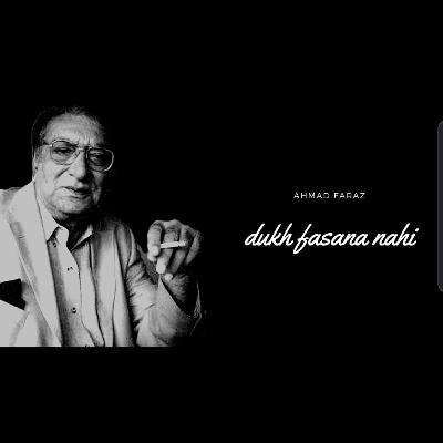 Dukh fasana nahi by Ahmad Faraz