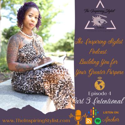 Part 3: Being Intentional