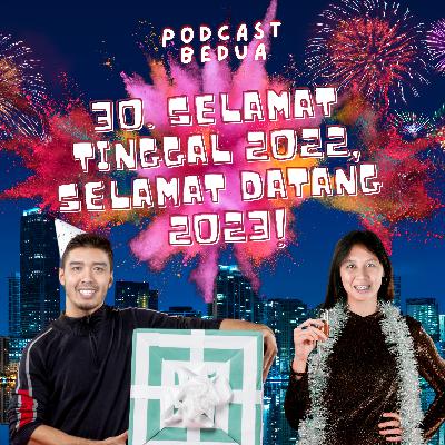 30. Selamat Tinggal 2022, Selamat Datang 2023! 30. Selamat Tinggal 2022, Selamat Datang 2023!