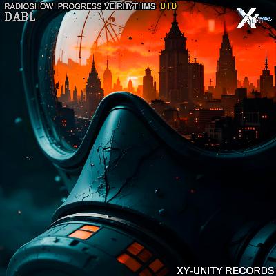 XY-unity DABL - Radioshow Progressive Rhythms #10