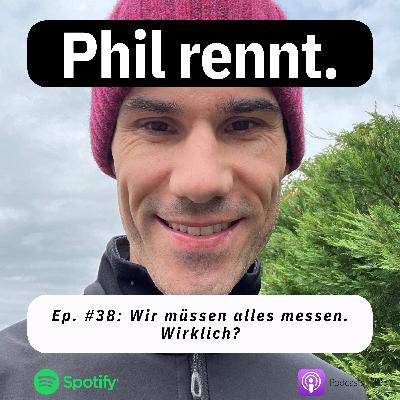Wir müssen alles messen. Wirklich? (#38)