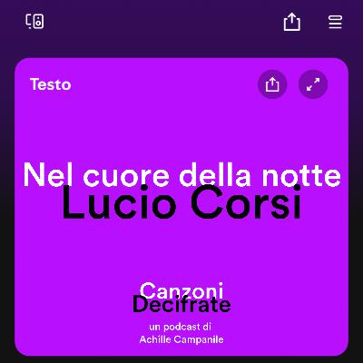 Ep. 03 Nel cuore della notte - Lucio Corsi