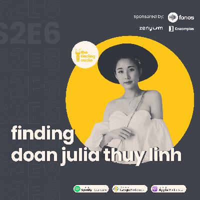 S2E6. đi tìm đoàn julia thùy linh | finding doan julia thuy linh