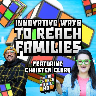 Innovative Ways to Reach Families with Christen Clark | S2 E10