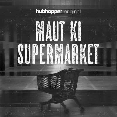 Maut Ki Supermarket
