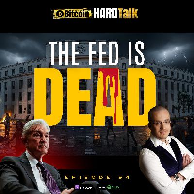 Episode #94 - The FED is Dead