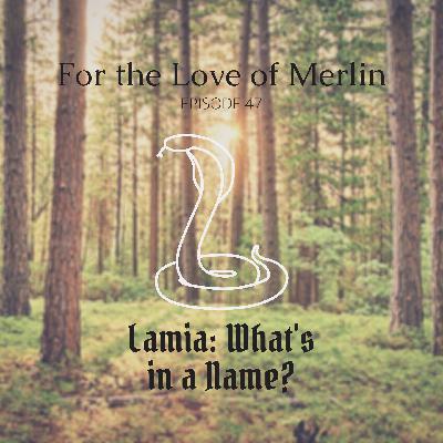 Lamia: What's in a Name?