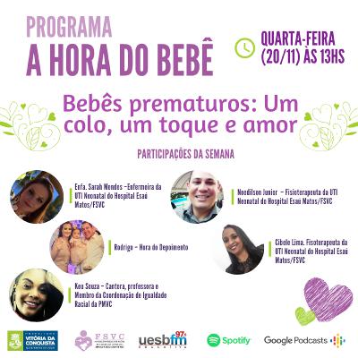 040 - Bebês prematuros: Um colo, um toque e amor
