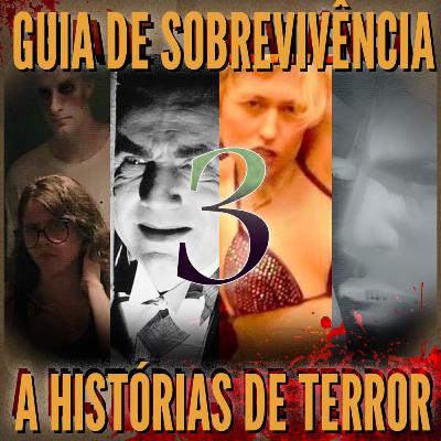 117 - Guia de Sobrevivência a Histórias de Terror 3