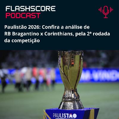 RB BRAGANTINO x CORINTHIANS: Paulistão 2026 | Análise Pré-jogo RB BRAGANTINO x CORINTHIANS: Paulistão 2026 | Análise Pré-jogo