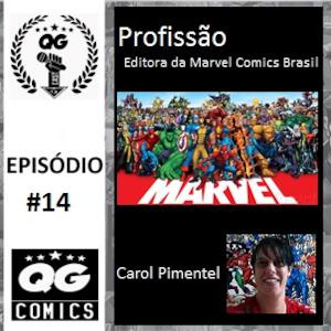 #14 QG CAST - Profissão Editora da Marvel Comics Brasil #14 QG CAST - Profissão Editora da Marvel Comics Brasil