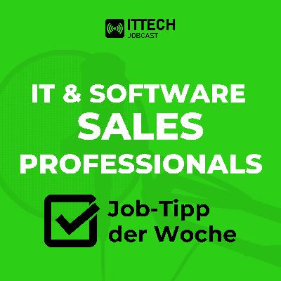 IT & Software SALES Professionals Job-Tipp der Woche ► #ITTECHJobcast | Folge 25