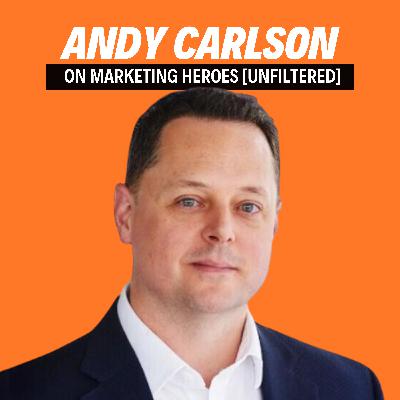 Future-Proof Your Marketing with Andy Carlson