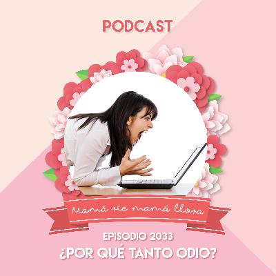 2033 ¿Por qué tanto odio?