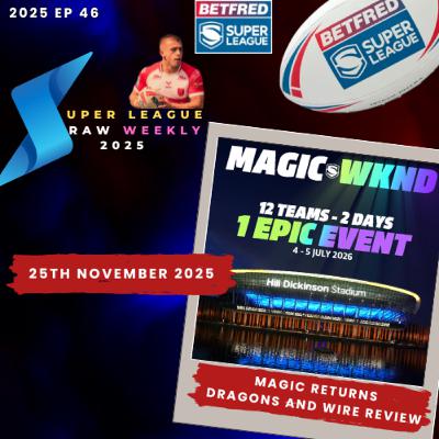 Super League Raw Weekly - 25th November 2025 - Betfred Super League