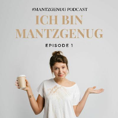 #1 Ich bin (Mantz)genug #1 Ich bin (Mantz)genug