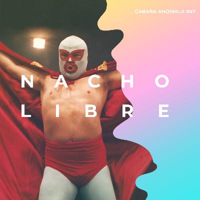 Cabaña Anómala #Final (Vol. 1) - Nacho Libre