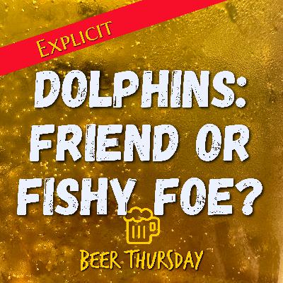 Dolphins: Is It Just the Nose, Or Are They Total D***s?