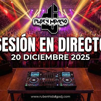 Dj Ruben Hidalgo - Sesión en Directo - 20 Diciembre 2025 - www.rubenhidalgodj.com Dj Ruben Hidalgo - Sesión en Directo - 20 Diciembre 2025 - www.rubenhidalgodj.com
