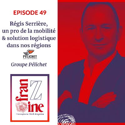 Régis Serrière carrière mobilité, transport et logistique, groupe Pélichet Suisse