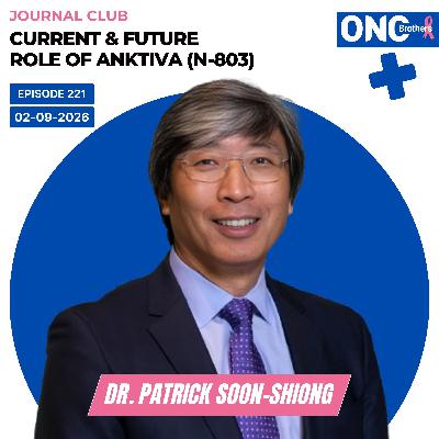 Current & Future Role of Anktiva (N-803): Dr. Patrick Soon-Shiong Current & Future Role of Anktiva (N-803): Dr. Patrick Soon-Shiong