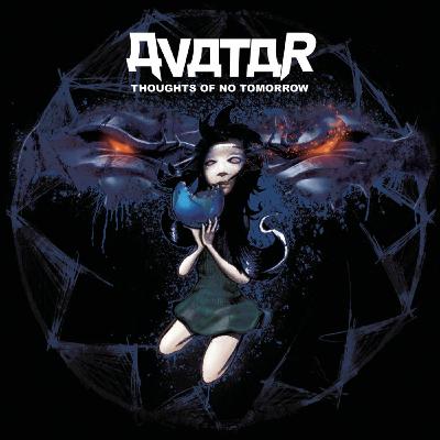 Avatar - 2006 - Thoughts of No Tomorrow