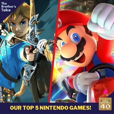 Ep. 281 : 'Mario 40th Anniversary!' (Our Top 5 Nintendo Games)