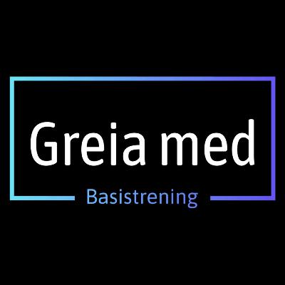 Greia med Basistrening