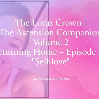 Returning Home: Episode 22 - "Self-love"