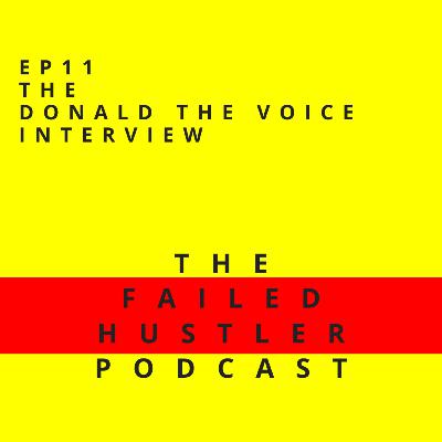 Episode 11 - The Donald The Voice Interview