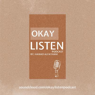Filmmaking and Other Things // Okay, Listen Ep 3 (with Amal Al-muftah)