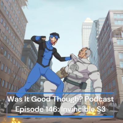 Episode 146: Invincible S3
