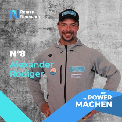 #8 Alexander «Rödi» Rödiger: Welt- & Europameister / Vizeolympiasieger im Bob: Aufgeben gilt nicht! Weder in Bezug auf den nächsten Sieg, noch die kleinen Dinge des Lebens