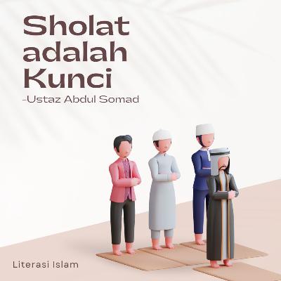 Ustaz Abdul Somad - Sholat adalah kunci